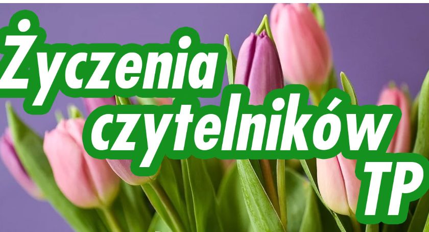 Życzenia czytelników TP