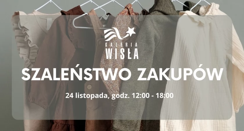 Galeria Wisła zaprasza na zakupowe szaleństwo 24 listopada