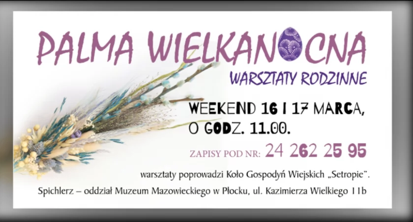 Warsztaty robienia palm wielkanocnych w Spichlerzu