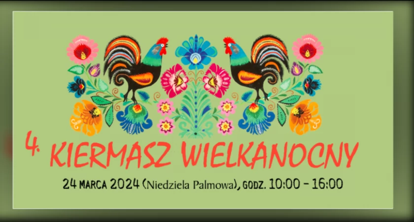 4. Kiermasz Wielkanocny w Skansenie Osadnictwa Nadwiślańskiego