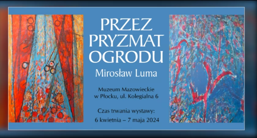 wystawa Mirosława Lumy potrwa do 7 maja