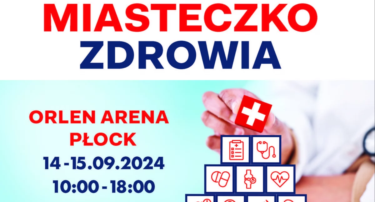 W dniach 14 - 15 września w ORLEN Arenie można będzie skorzystać z bezpłatnych badań i konsultacji lekarskich podczas odbywającego się 