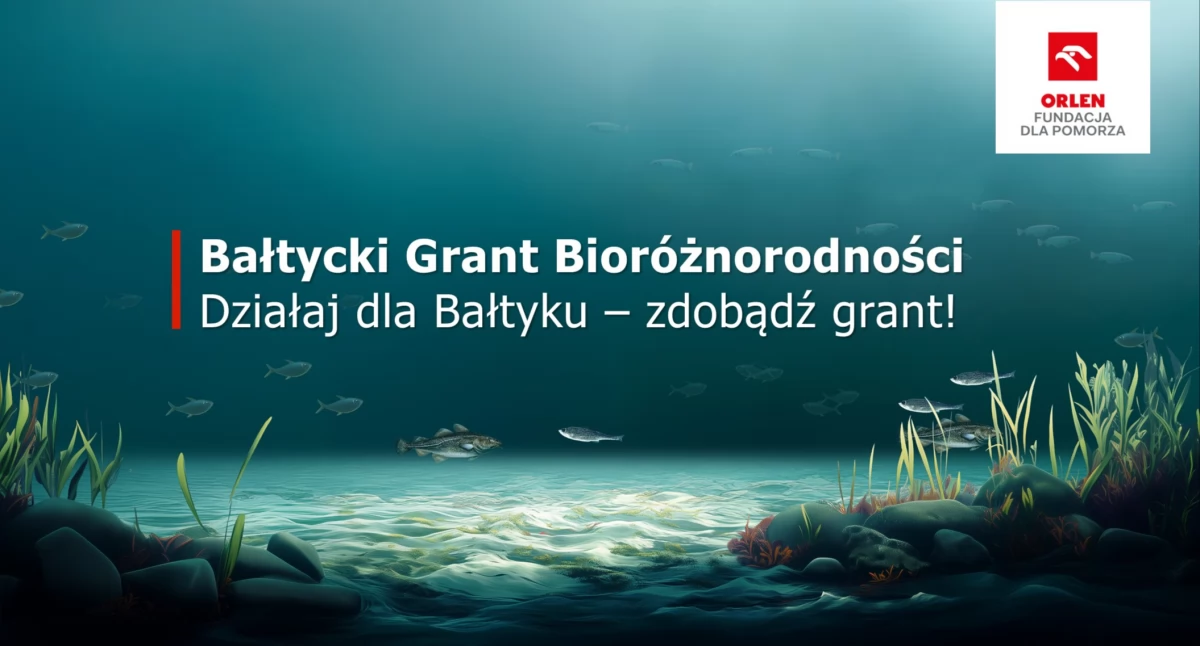 Bałtycki Grant Bioróżnorodności - nowy program grantowy Fundacji ORLEN dla Pomorza