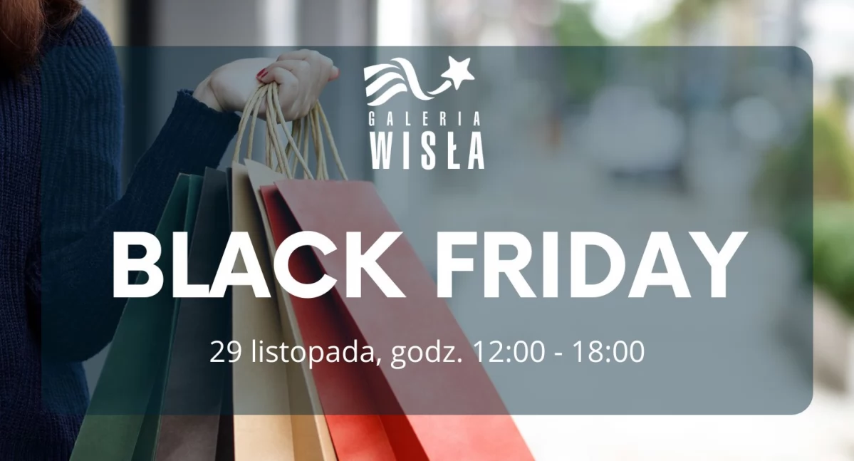 Black Friday w Galerii Wisła