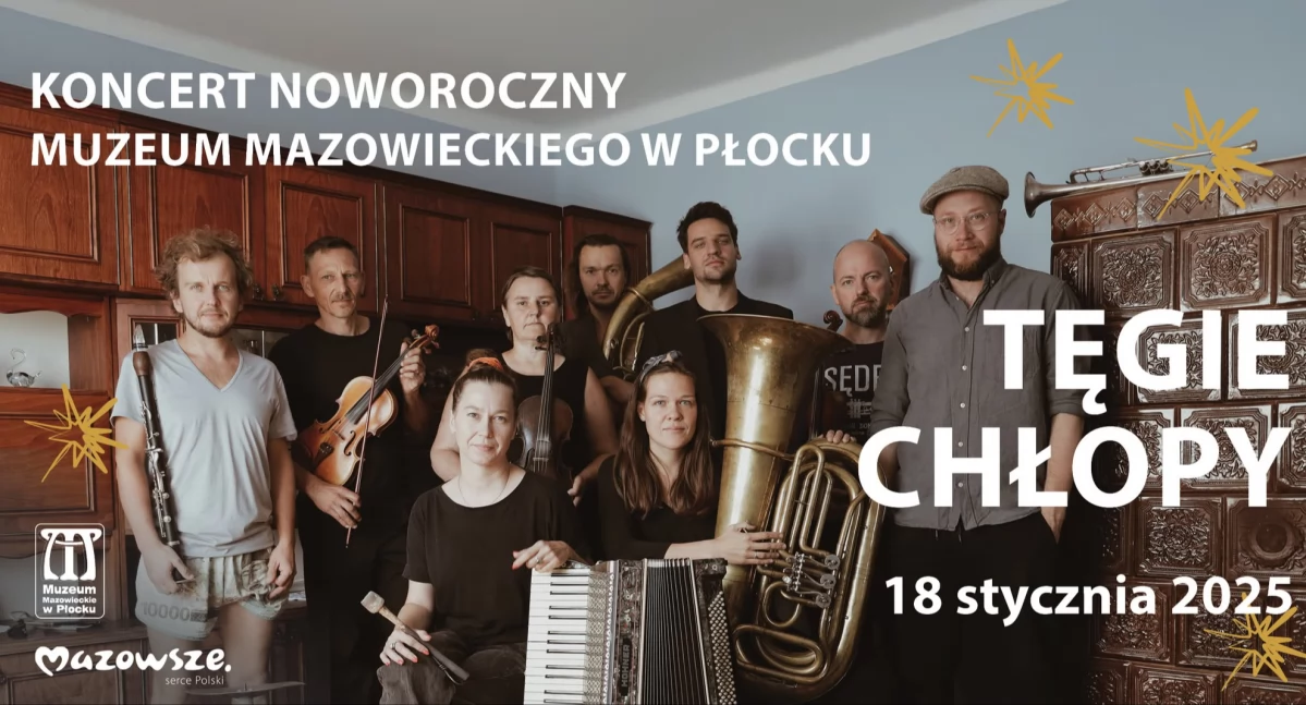 Tęgie Chłopy wystąpią w oddziałach Muzeum Mazowieckiego 