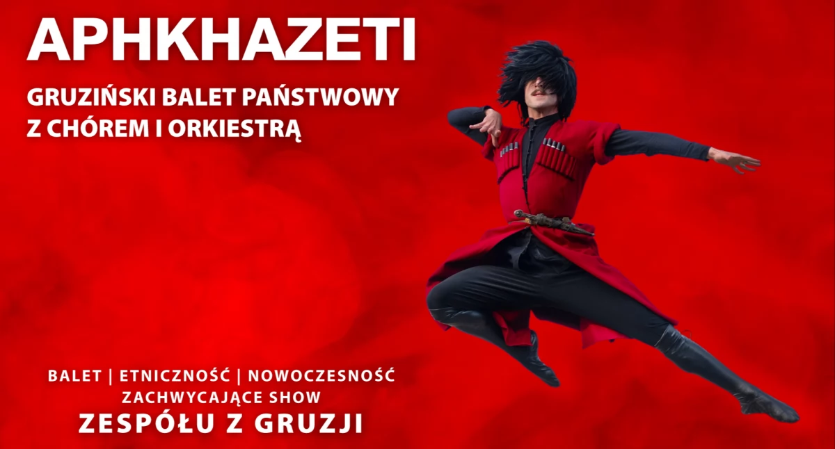 Koncert i zespół, APHKAHAZETI POLSCE GRUZIŃSKI PAŃSTWOWY BALET CHÓREM ORKIESTRĄ ŻYWO MARCA PŁOCKU - zdjęcie, fotografia