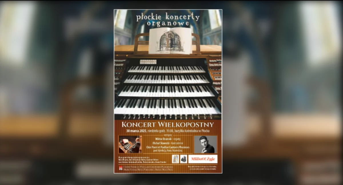 Koncert i zespół, Płockie Koncerty Organowe Kompozycje Wielkiego Postu - zdjęcie, fotografia