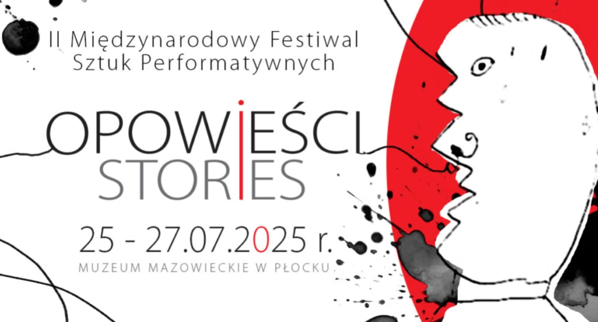 Muzeum, Muzeum Mazowieckie zaprasza Międzynarodowy Festiwal Sztuk Performatywnych „Opowieści” - zdjęcie, fotografia