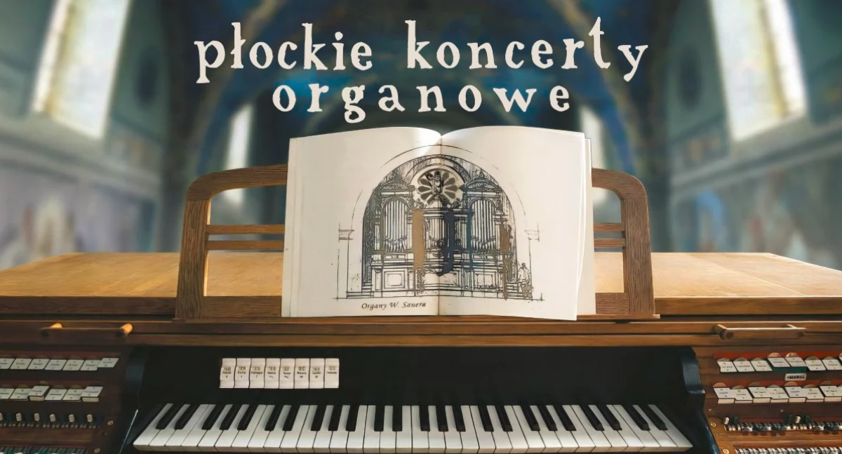 Koncert i zespół, Płockie Koncerty Organowe Wystąpią Chór Pueri Puellae Cantores Plocenses organista Sadowski - zdjęcie, fotografia
