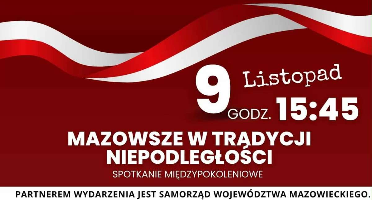 Dzieje się w Płocku, Mazowsze Tradycji Niepodległości spotkanie międzypokoleniowe zaprasza Płocku - zdjęcie, fotografia