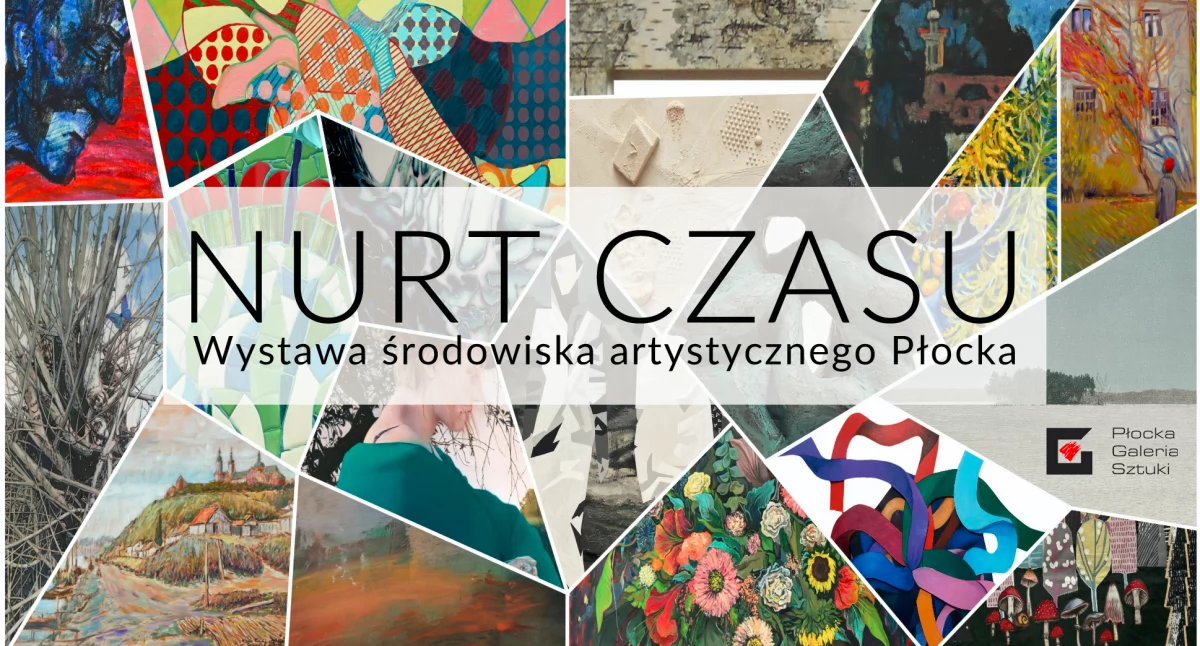 Wystawa, najbliższy piątek Płocka Galeria Sztuki zaprasza wystawę płockiego środowiska artystycznego „Nurt czasu” - zdjęcie, fotografia