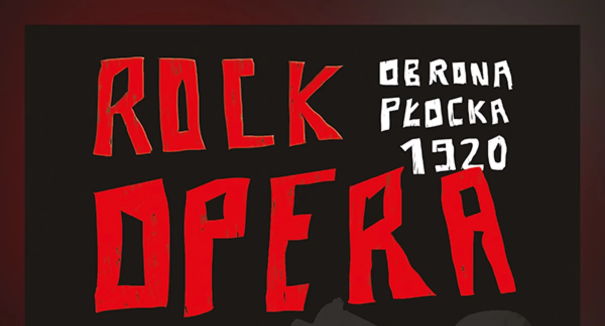 Teatr, „Rock Opera Obrona Płocka płockim teatrze Kiedy obejrzymy widowisko - zdjęcie, fotografia