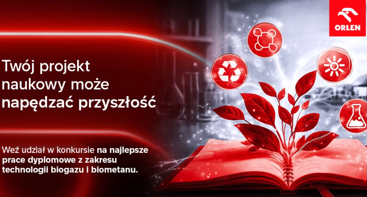 Orlen, ORLEN ogłasza konkurs najlepsze prace magisterskie doktorskie biogazie biometanie - zdjęcie, fotografia
