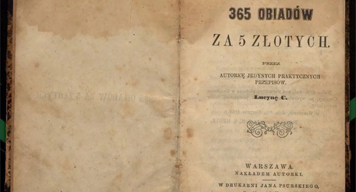„365 obiadów za pięć złotych” — najsłynniejsza książka kucharska autorstwa Lucyny Ćwierciakiewiczowej, wydana po raz pierwszy w 1858 roku. Przez dekady była jedną z najpopularniejszych publikacji w Polsce