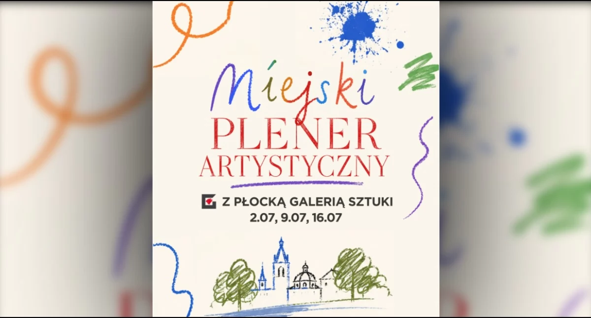 Płocka Galeria Sztuki, Zapamiętaj lipca Miejski Plener Artystyczny - zdjęcie, fotografia