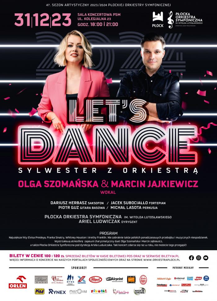 31 grudnia 2023, godz. 18:00 i 21:00, sala koncertowa PSM, ul. Kolegialna 23 SYLWESTER Z ORKIESTRĄ LET’S DANCE!