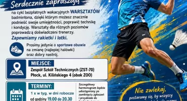 Badminton dla każdego. Ilość miejsc ograniczona, zadecyduje kolejność zgłoszeń. 